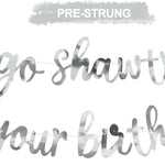 beishida go shawty it's your birthday banner no diy hip hop theme