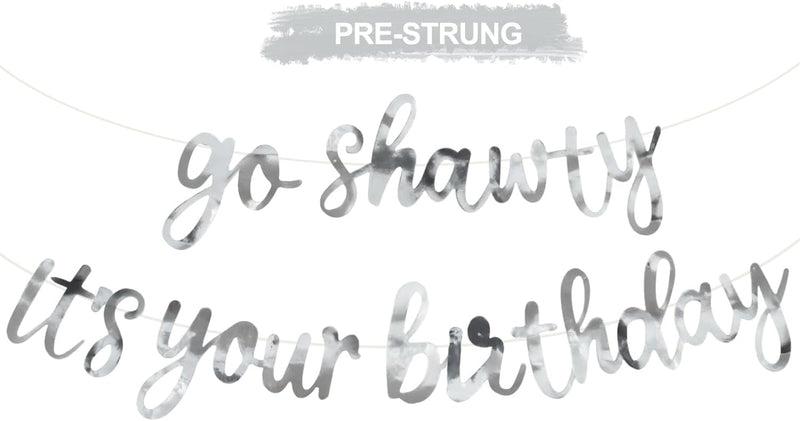 beishida go shawty it's your birthday banner no diy hip hop theme