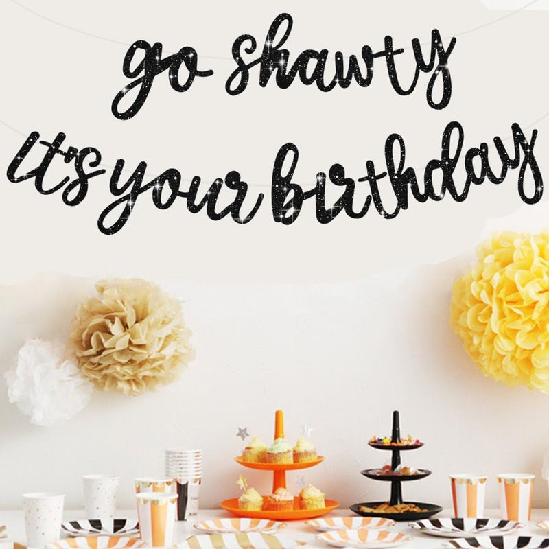 beishida go shawty it's your birthday banner no diy hip hop theme