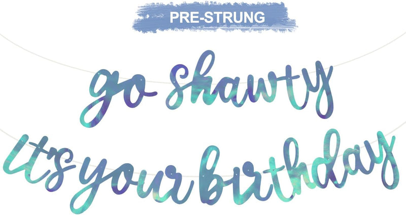 beishida go shawty it's your birthday banner no diy hip hop theme